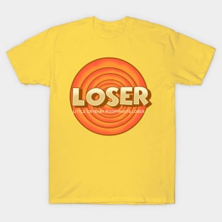 Loser Crybaby Poopypants T-Shirt